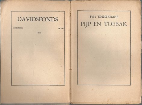 FELIX TIMMERMANS**PIJP EN TOEBAK**OUDE SOFTCOVER DAVIDSFONDS 1933** - 3