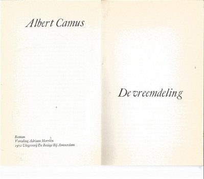 ALBERT CAMUS**DE VREEMDELING**VERTALING VAN **L' ETRANGER** DOOR ADRIAAN MORRIËN**1972 DE BEZIGE BIJ - 3