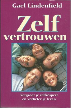 GAEL LINDENFIELD**ZELFVERTROUWEN**VERGROOT JE ZELFRESPECT EN VERBETER JE LEVEN**