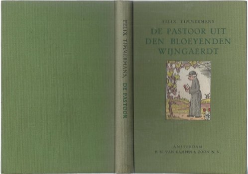 FELIX TIMMERMANS**DE PASTOOR UIT DEN BLOEYENDEN WIJNGAERDT**GROENE TEXTUUR LINNEN BOEKBAND.** - 1