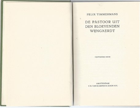 FELIX TIMMERMANS**DE PASTOOR UIT DEN BLOEYENDEN WIJNGAERDT**GROENE TEXTUUR LINNEN BOEKBAND.** - 5