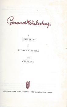 GERARD WALSCHAP**1.HOUTEKIET.2.ZUSTER VIRGILIA.3.CELIBAAT.**BRUINE HARDCOVER NBC BOEKENCLUB - 2