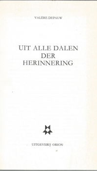 VALERE DEPAUW**UIT ALLE DALEN DER HERINNERING**PAPERBACK**UITGEVERIJ ORION** - 3