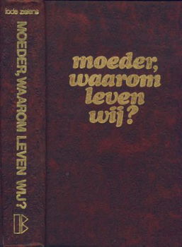 LODE ZIELENS**MOEDER, WAAROM LEVEN WIJ?**BRITO BOEKBAND!! - 1