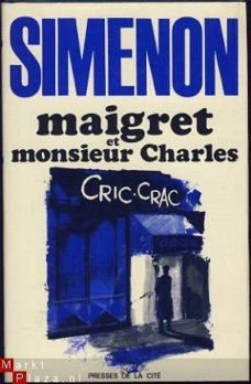 SIMENON**MAIGRET ET MONSIEUR CHARLES**CRIC-CRAC**HARDCOVER