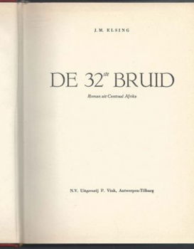 J.M. ELSING**DE 32 STE BRUID*ROMAN UIT CENTRAAL AFRIKA*VINK* - 2