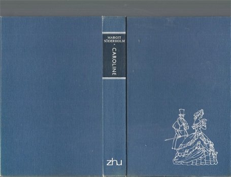 MARGIT SOEDERHOLM**CAROLINE**BLAUWE KARTONNEN HARDCOVER**ZHU AD. M. C? STOK DEN HAAG - 1