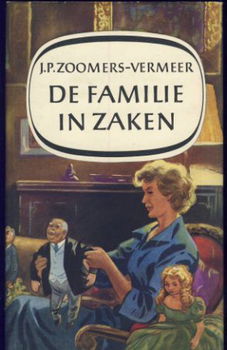 J.P. ZOOMERS-VERMEER**DE FAMILIE IN ZAKEN**TEXTUUR LINNEN BO - 1