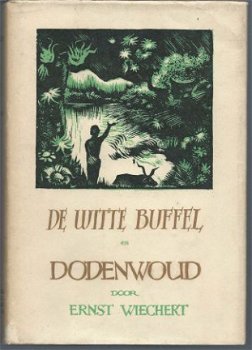 ERNST WIECHERT**1.DE WITTE BUFFEL.+2.DODENWOUD.**TEXTUUR LIN - 1