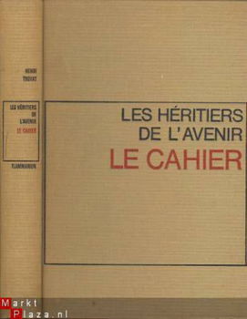 HENRI TROYAT**LES HERITIERS DE L'AVENIR*LE CAHIER*FLAMMARION - 1