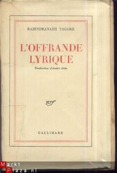 RABINDRANATH TAGORE**L'OFFRANDE LYRIQUE*1959*NRF GALLIMARD - 1