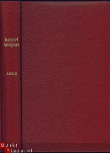 HENRI TROYAT**AMELIE*LES SEMAILLES ET LES MOISSONS*HARDCOVER