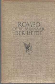 KAREL VAN DE WOESTIJNE**ROMEO OF DE MINNAAR DER LIEFDE**WERE - 4