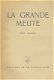 PAUL VIALAR**LA GRANDE MEUTE**EDITIONS DE LA TOISON D'OR.** - 2 - Thumbnail