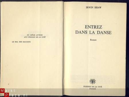 IRWIN SHAW**ENTREZ DANS LA DANSE**HARDCOVER *PRESSES DE LA C - 4