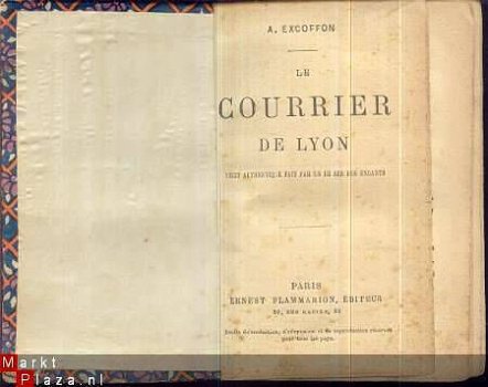 A. EXCOFFON**LE COURRIER DE LYON**ERNEST FLAMMARION**S.DATO* - 1