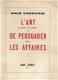 DALE CARNEGIE**L 'ART DE PERSUADER LES AFFAIRES**HARDCOVERED PAPERBACK**AMIOT DUMONT.** - 1 - Thumbnail