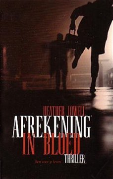 Heather Lowell - Afrekening In Bloed