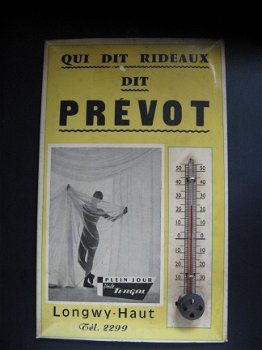 Qui dit rideaux dit Prevot...themometer jaren '30.... - 1