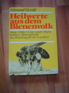 Heilwerte aus dem Bienenvolk, E. Herold