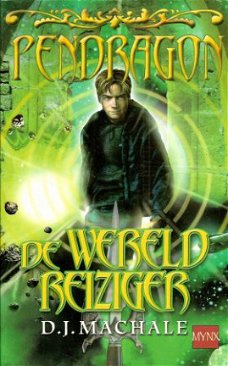 #DE WERELDREIZIGER, PENDRAGON 1 – D.J. MacHale