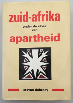 Zuid-Afrika onder de vloek van apartheid door Steven Debroey - 1