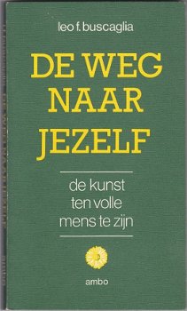 Leo F. Buscaglia: De weg naar jezelf - 1