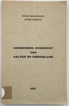 Leenroerig overzicht van Aalter en Knesselare door Arthur Verhoustraete en Alfons Ryserhove