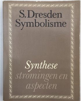 Symbolisme, Synthese, stromingen en aspecten door S. Dresden- 1980 - 1