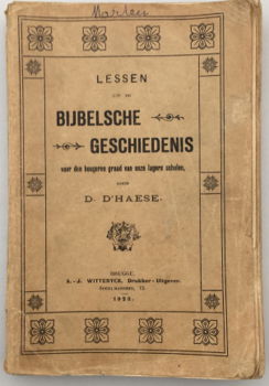 Lessen in Bijbelsche Geschiedenis voor den hoogeren graad van onze lagere scholen door D. D'Haese. - 1