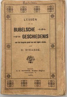 Lessen in Bijbelsche Geschiedenis voor den hoogeren graad van onze lagere scholen door D. D'Haese.