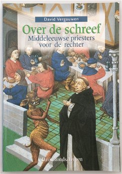 Over de schreef, Middeleeuwse priesters voor de rechter door David Vergauwen - 1