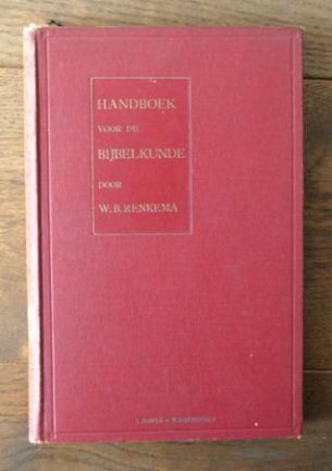 W.B. Renkema - Handboek voor de Bijbelkunde - nr. 1