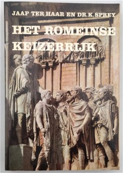 Het Romeinse Keizerrijk, Jaap ter Haar en Dr. K. Sprey - 1