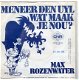 Max Rozenwater ‎: Meneer Den Uyl Wat Maak Je Nou? - 0 - Thumbnail