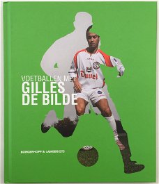 Voetballen met Gilles De Bilde, Pascal Cornet -