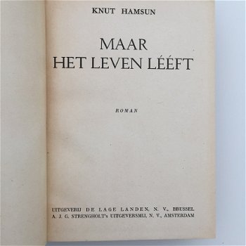Maar het leven lééft door Knut Hamsun Uitgegeven door De Lage Landen, Brussel -1947 - 3