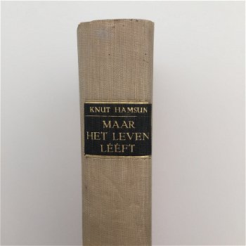 Maar het leven lééft door Knut Hamsun Uitgegeven door De Lage Landen, Brussel -1947 - 5