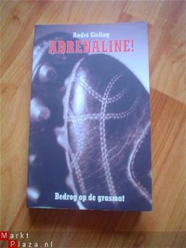 Adrenaline, bedrog op de grasmat door André Gieling - 1