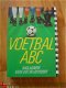 Voetbal ABC door Dick van Gangelen en anderen - 1 - Thumbnail