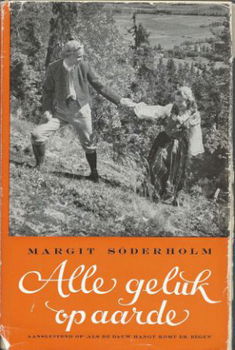 MARGIT SÖDERHOLM**ALLE GELUK OP AARDE.**LINNEN UITVOERING - 2