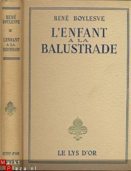 RENE BOYLESVE**L'ENFANT A LA BALUSTRADE**LE LYS D'OR*COLBERT - 1