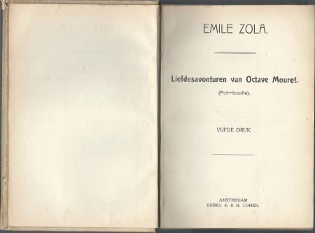 EMILE ZOLA**LIEFDESAVONTUREN VAN OCTAVE MOURET*E.& M. COHEN. - 2