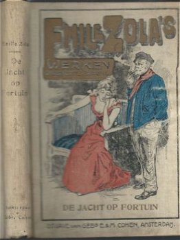 EMILE ZOLA**DE JACHT OP FORTUIN**E.& M. COHEN.**AMSTERDAM - 1