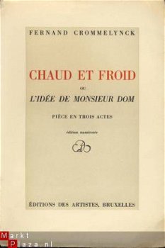 FERNAND CROMMELYNCK**CHAUD ET FROID*L'IDEE DE MONSIEUR DOM** - 1