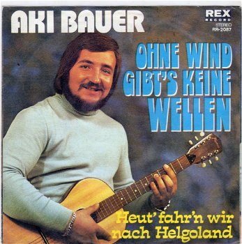 Aki Bauer ‎: Ohne Wind Gibt's Keine Wellen (1973) - 0