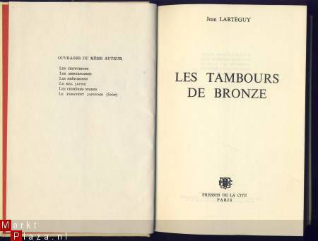 JEAN LARTEGUY**LES TAMBOURS DE BRONZE*66*PRESSES DE LA CITE - 6