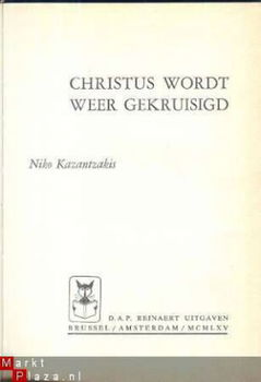 NIKO KAZANTZAKIS**CHRISTUS WORDT WEER GEKRUISIGD**HARDCOVER* - 2