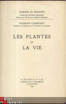 FLORIAN COSANDEY***LES PLANTES ET LA VIE***F. ROUGE & Cie** - 2