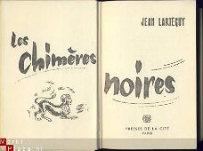 JEAN LARTEGUY**LES CHIMERES NOIRES*1963*PRESSES DE LA CITE